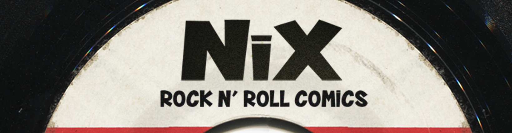Nix Rock 'n Roll Comics